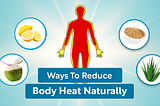How To Reduce Body Heat With Ayurveda Naturally?