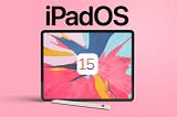 iPadOS 15