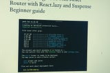 Code-Splitting CRA with React Router with React.lazy and Suspense Beginner guide
