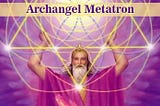 5 Things To Know About Archangel Metatron and the Power of his Healing Cube, or the Merkaba