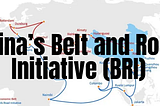 China’s Belt and Road Initiative (BRI)