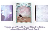 Things you Would Know Need to Know about Beautiful Tarot Card