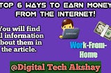 Top 6 ways to earn money from the internet!!