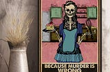 NEW Skeleton Skull Baking because murder is wrong poster