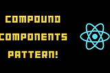 Compound Components Pattern in React: Building a Counter!