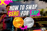 💱 How to swap $SRG for SRP