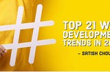 Top 21 Web Development Trends in 2023