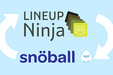 Lineup Ninja Integrates with Snöball