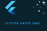 How to build dated tabs with flutter…