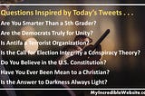 Questions inspired by today’s tweets . . .
