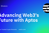 Advancing Web3’s Future with Aptos