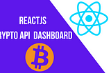 Build a cryptocurrency dashboard with React