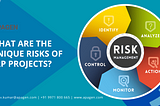 What are the unique risks of ERP projects?