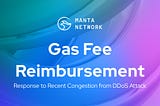 Gas Fee Reimbursement from Recent DDoS Attack