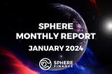 Sphere Monthly Report — EM 4