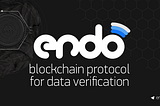 ENDO - Blockchain Protocol for Data Verification