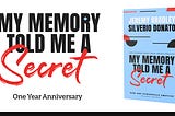 My Memory Told Me a Secret’s One Year Anniversary