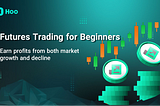 What is a Futures Trading and How to do it?