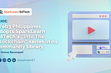 Web3 Philippines adopts SparkLearn EdTech’s “Into The Blockchain” series in its community library