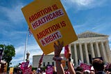 Abortion IS Healthcare
