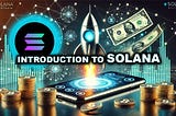 Introduction To the Solana Network
