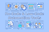 No-Code & Low-Code Automation Tools
