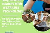 Stay Healthy and Fit with Wearable Technology