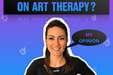What are My Views on ART THERAPY? #Chiaratalks