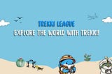 Join the Trekki League and share your travel moments with an exclusive group of 333( updated)…
