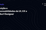 Dominando o Mundo Digital: Série de Dicas para Iniciantes em UI, UX e Product Design
