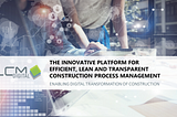 Cloud-Based Platform For Digital Scheduling And Efficient, Lean Construction Process Management