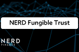 Introducing….. the nerd fungible trust (NFT)