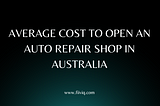 Image of Average cost to open an auto repair shop in Australia.