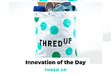 Innovation of the Day: ThredUP