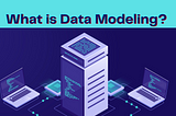 Decoding Data Modeling