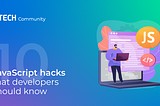 10 JavaScript hacks that developers should know