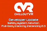 ChilloutVR Developer Update WN11–2020