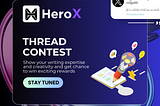 Join the Exciting HERO X Thread Competition