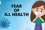 The Fear Of Ill Health