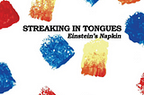 REVIEW: Streaking In Tongues — Einstein’s Napkin (LP)