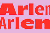 Designing Arlen: A Variable Type Family