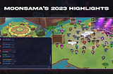 Moonsama’s 2023 Highlights