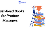 Must- Reads for Product Managers