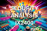 Security Analysis of an IX2400 VPN Gateway: Reconnaissance Part II