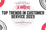 Top Trends Revolutionizing Customer Service Departments in 2023: Embracing Change