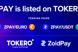 ZPAY is now listed on TOKERO