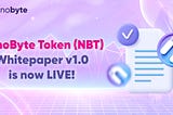 NanoByte Token (NBT) Whitepaper 1.0 is now LIVE!