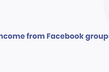 Making money from Facebook groups
