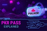 Polker — The PKR Pass Explained