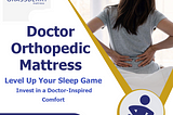 Comfort for Achy Joints: Purchase Your Doctor Orthopedic Mattress Online